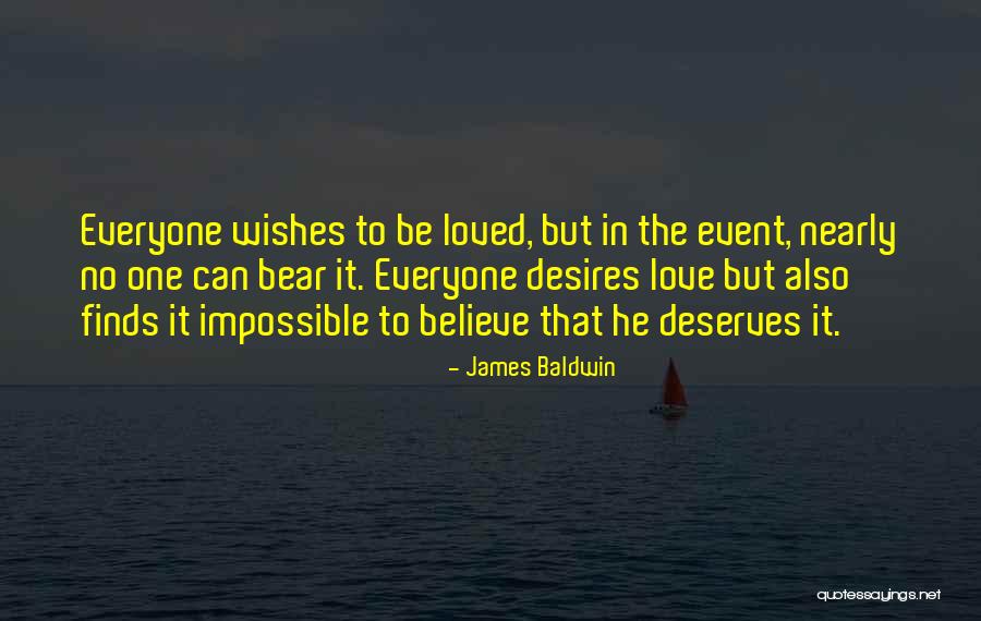Everyone Deserves Love Quotes By James Baldwin Everyone Deserves Love Quotes By James Baldwin