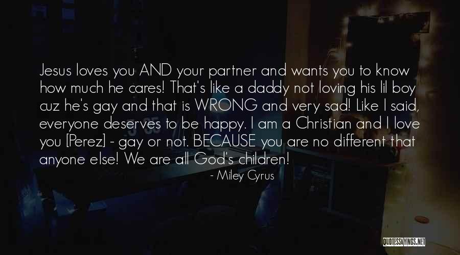 Everyone Deserves Love Quotes By Miley Cyrus Everyone Deserves Love Quotes By Miley Cyrus