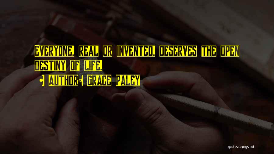 Everyone Deserves Quotes By Grace Paley