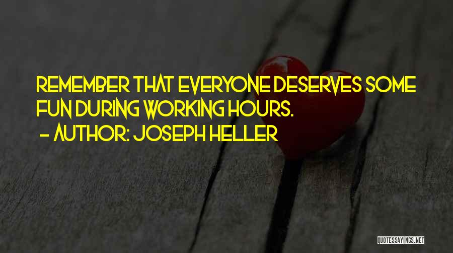 Everyone Deserves Quotes By Joseph Heller