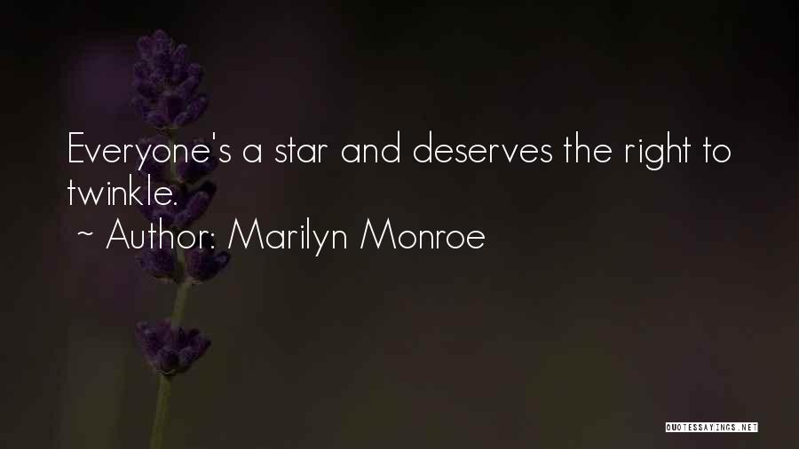 Everyone Deserves Quotes By Marilyn Monroe