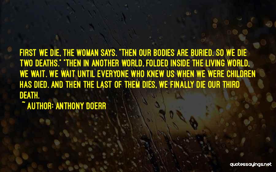 Everyone Dies Quotes By Anthony Doerr