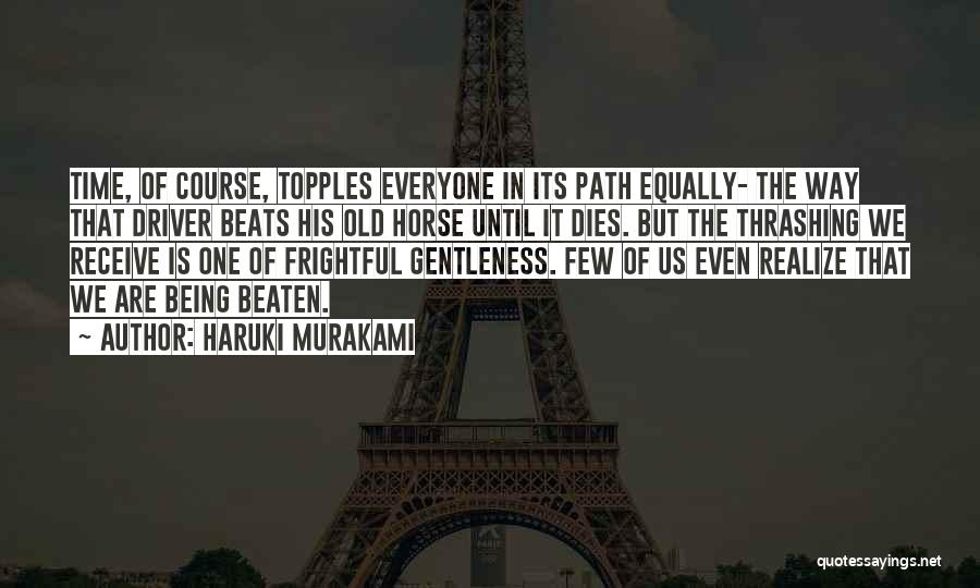 Everyone Dies Quotes By Haruki Murakami