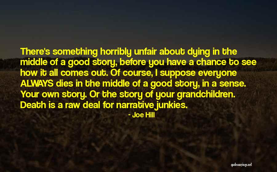 Everyone Dies Quotes By Joe Hill