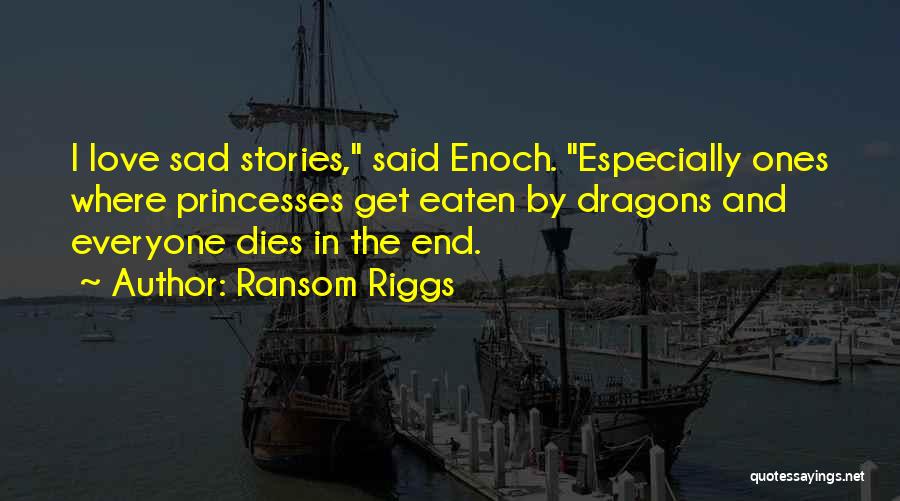 Everyone Dies Quotes By Ransom Riggs