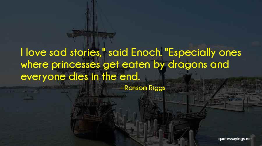 Everyone Dies Quotes By Ransom Riggs