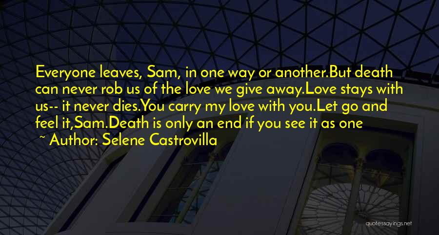 Everyone Dies Quotes By Selene Castrovilla