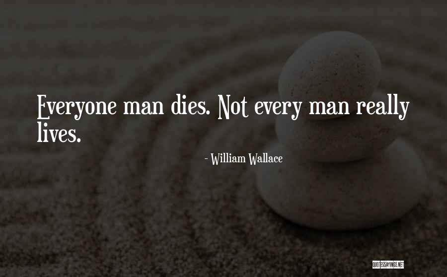 Everyone Dies Quotes By William Wallace