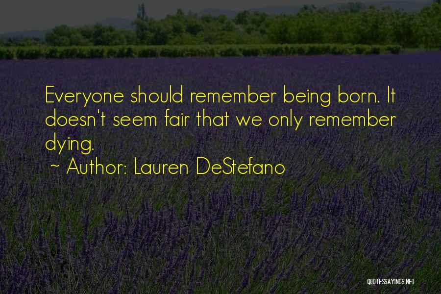 Everyone Dying Quotes By Lauren DeStefano