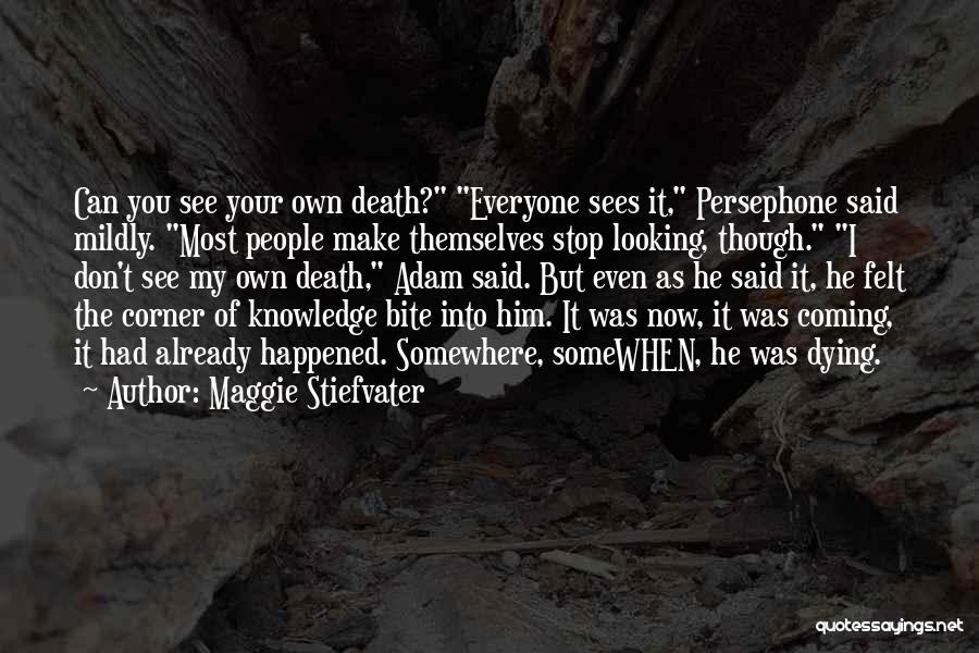 Everyone Dying Quotes By Maggie Stiefvater