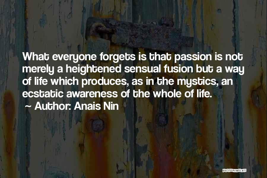 Everyone Forgets Quotes By Anais Nin