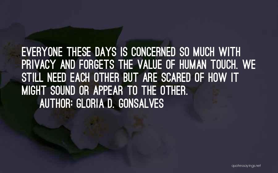 Everyone Forgets Quotes By Gloria D. Gonsalves