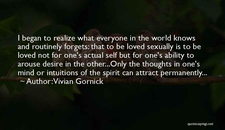 Everyone Forgets Quotes By Vivian Gornick