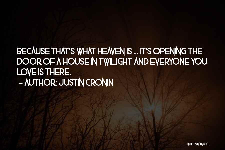 Everyone Goes To Heaven Quotes By Justin Cronin