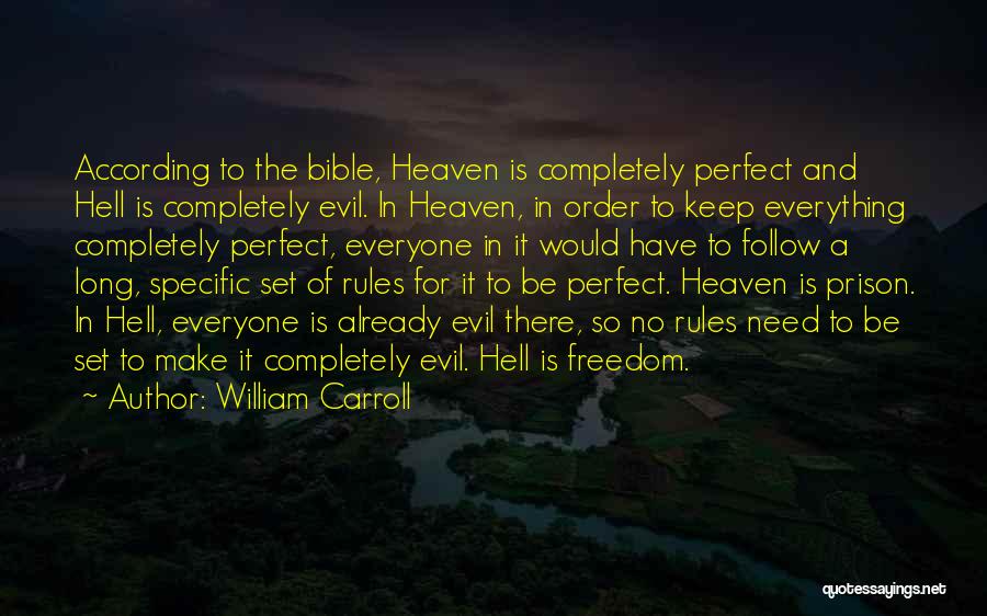 Everyone Goes To Heaven Quotes By William Carroll