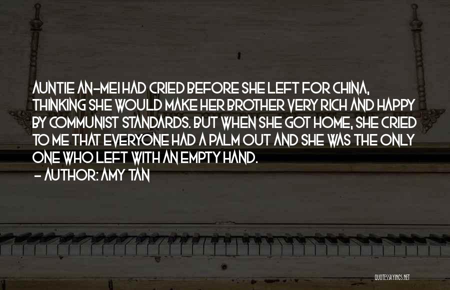 Everyone Happy But Me Quotes By Amy Tan