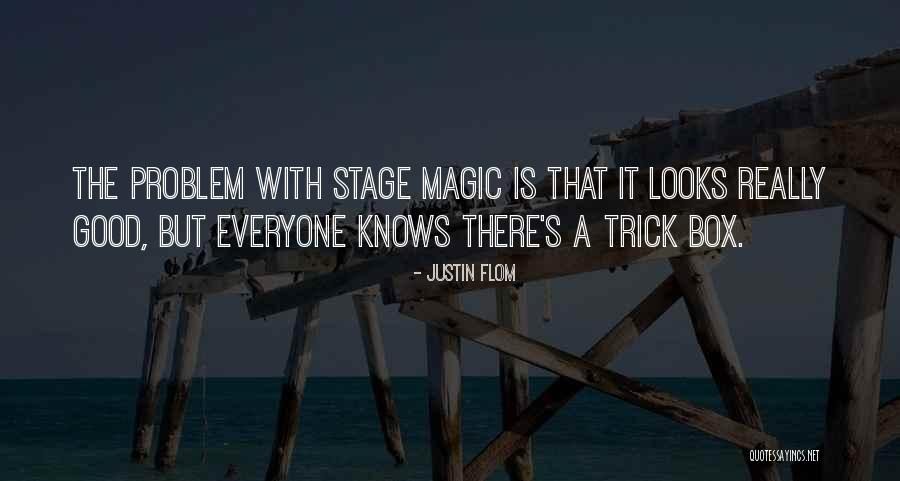 Everyone Has A Problem With You Quotes By Justin Flom Everyone Has A Problem With You Quotes By Justin Flom