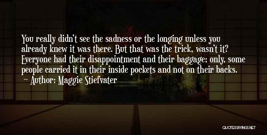 Everyone Has Baggage Quotes By Maggie Stiefvater