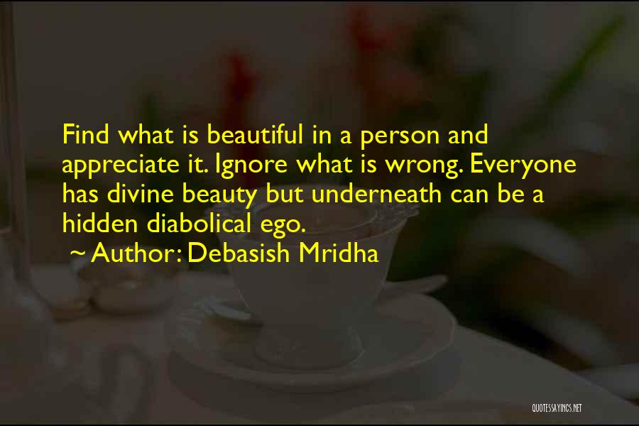 Everyone Has Beauty Quotes By Debasish Mridha