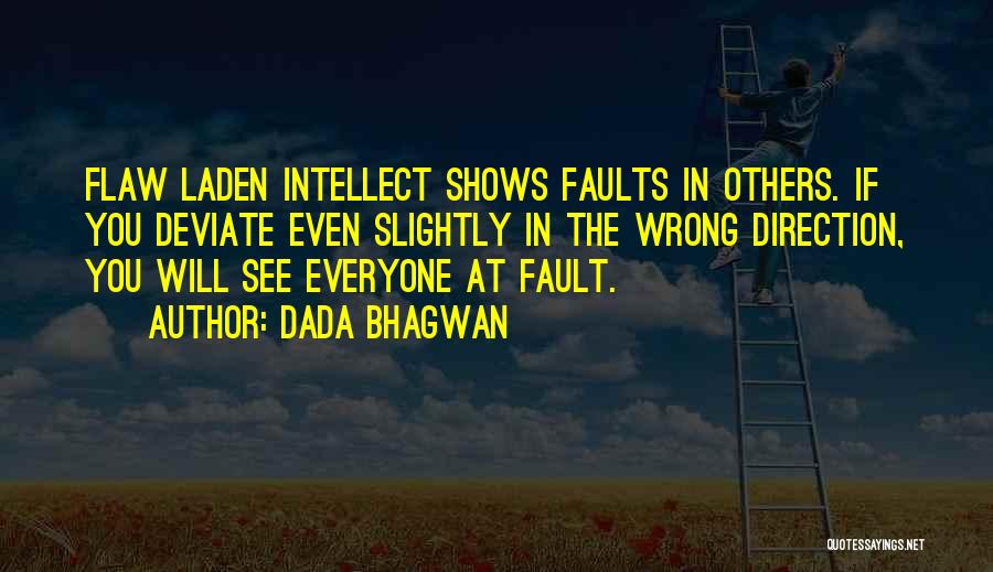 Everyone Has Faults Quotes By Dada Bhagwan