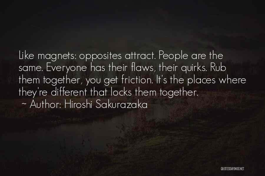 Everyone Has Flaws Quotes By Hiroshi Sakurazaka