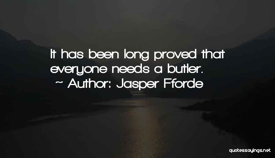 Everyone Has Needs Quotes By Jasper Fforde