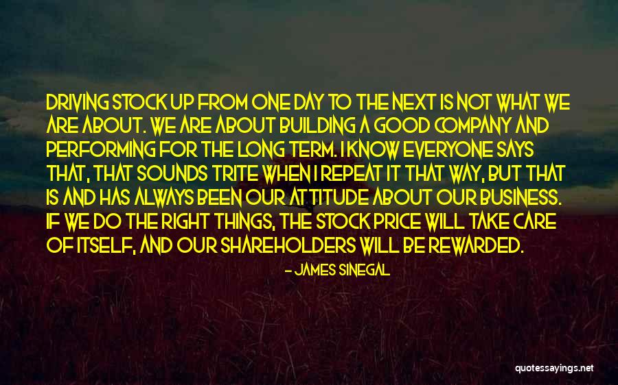 Everyone Has One Day Quotes By James Sinegal Everyone Has One Day Quotes By James Sinegal
