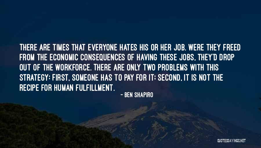 Everyone Has Problems Quotes By Ben Shapiro Everyone Has Problems Quotes By Ben Shapiro