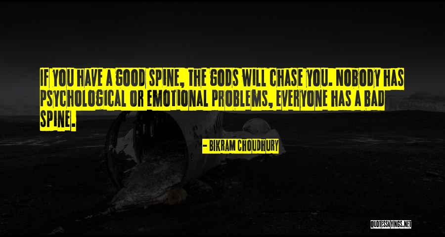 Everyone Has Problems Quotes By Bikram Choudhury Everyone Has Problems Quotes By Bikram Choudhury