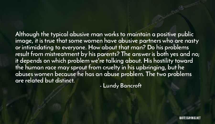 Everyone Has Problems Quotes By Lundy Bancroft Everyone Has Problems Quotes By Lundy Bancroft