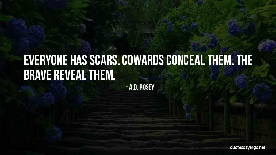 Everyone Has Scars Quotes By A.D. Posey