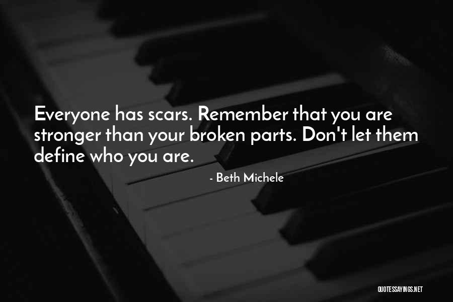 Everyone Has Scars Quotes By Beth Michele