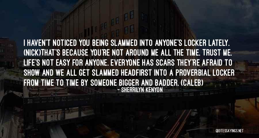 Everyone Has Scars Quotes By Sherrilyn Kenyon Everyone Has Scars Quotes By Sherrilyn Kenyon