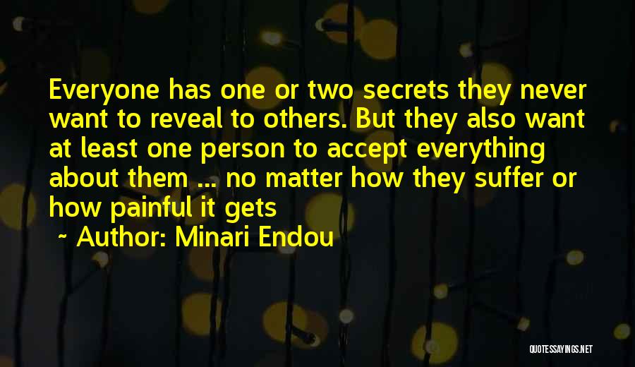 Everyone Has Secrets Quotes By Minari Endou