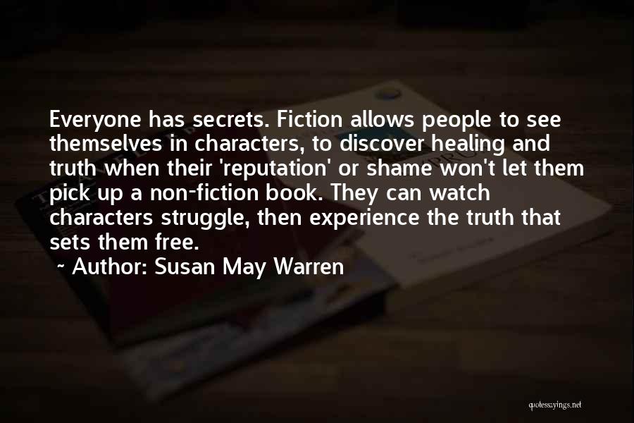 Everyone Has Secrets Quotes By Susan May Warren