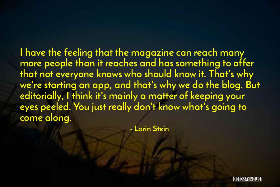 Everyone Has Something To Offer Quotes By Lorin Stein Everyone Has Something To Offer Quotes By Lorin Stein