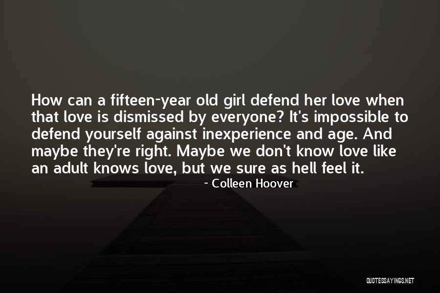 Everyone Has The Right To Love Quotes By Colleen Hoover