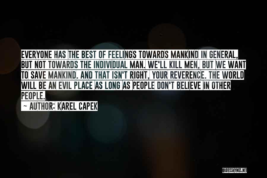 Everyone Has The Right To Love Quotes By Karel Capek