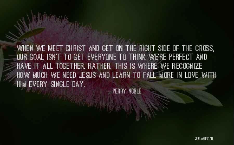 Everyone Has The Right To Love Quotes By Perry Noble