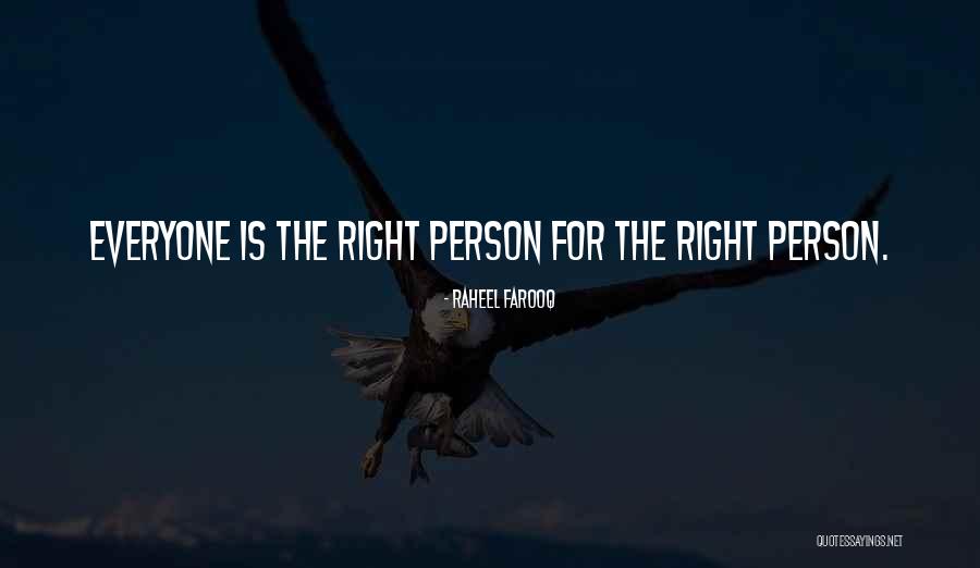 Everyone Has The Right To Love Quotes By Raheel Farooq