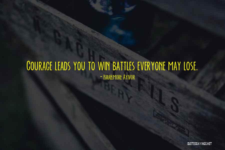 Everyone Has Their Own Battles Quotes By Israelmore Ayivor