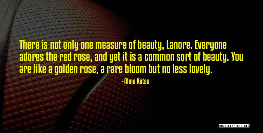 Everyone Has Their Own Beauty Quotes By Alma Katsu Everyone Has Their Own Beauty Quotes By Alma Katsu