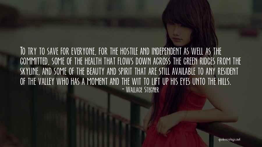 Everyone Has Their Own Beauty Quotes By Wallace Stegner