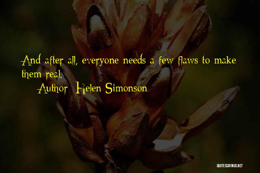 Everyone Has Their Own Flaws Quotes By Helen Simonson