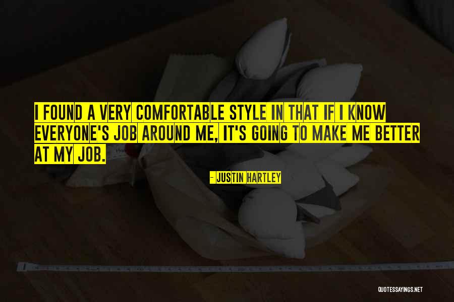 Everyone Has Their Own Style Quotes By Justin Hartley Everyone Has Their Own Style Quotes By Justin Hartley