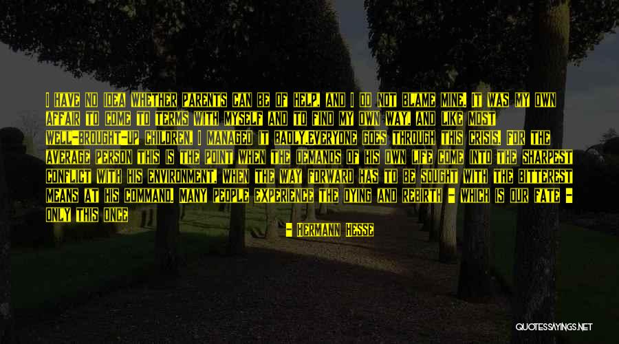 Everyone Has Their Past Quotes By Hermann Hesse Everyone Has Their Past Quotes By Hermann Hesse