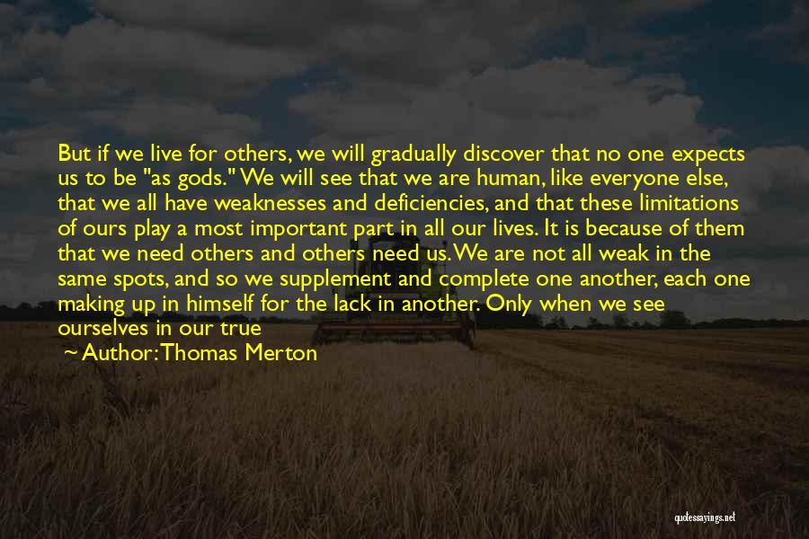 Everyone Has Weaknesses Quotes By Thomas Merton