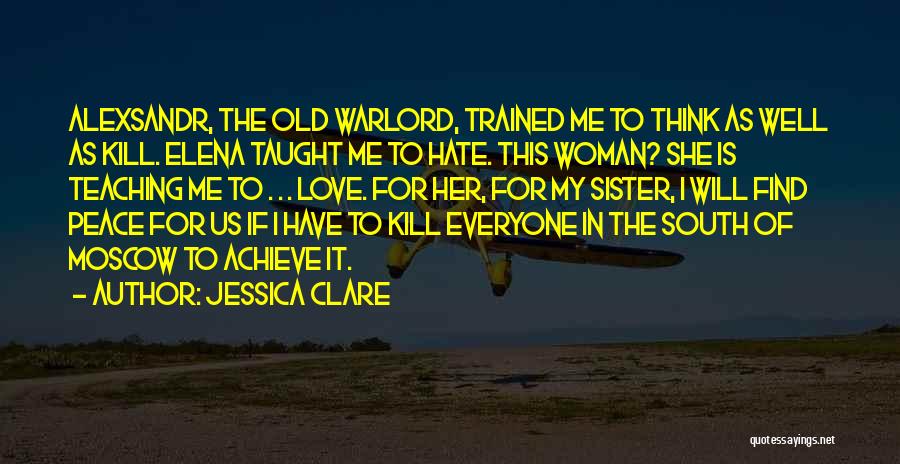 Everyone Hate Me Quotes By Jessica Clare