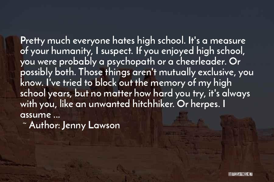 Everyone Hates You Quotes By Jenny Lawson