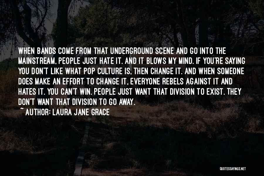 Everyone Hates You Quotes By Laura Jane Grace